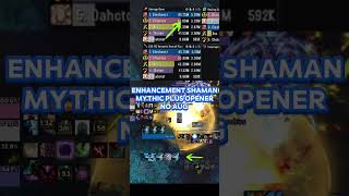 Enhancement shaman mythic plus opener no aug worldofwacraft shaman [upl. by Dremann]