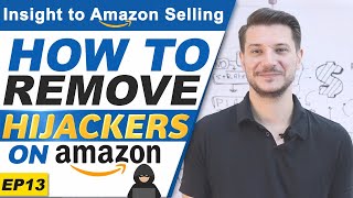 Remove Amazon Hijackers  How to Prevent Listing Hijackers in 2020 [upl. by Nylsirhc570]