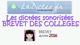 Dictée annale brevet des collèges DNB de français 2016  learning french listening french [upl. by Jemie]