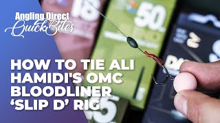 How To Tie Ali Hamidis OMC Bloodliner ‘Slip D’ Rig  Carp Fishing Quickbite [upl. by Neema357]