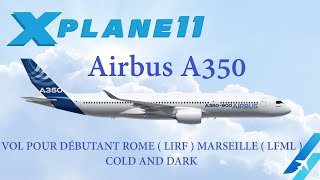 XPLANE 11 VOL COMPLET  A350  TUTO  FR [upl. by Ecire]