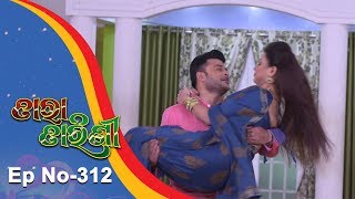 Tara Tarini  Full Ep 312  3rd Nov 2018  Odia Serial  TarangTV [upl. by Soane]