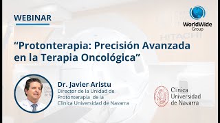 Webinar Protonterapia  Precisión avanzada en la terapia oncológica [upl. by Leirej913]