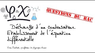 équation différentielle de la décharge dun condensateur dans un circuit RC Questions du bac [upl. by Corie]