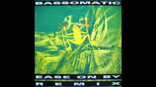 Bassomatic  Ease On By Dub Throb Mix By Rico Conning amp Sugar J [upl. by Kadner115]