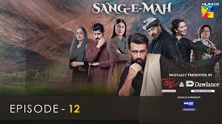 SangeMah EP 12 Eng Sub 27 Mar 22  Presented by Dawlance amp Itel Mobile Powered By Master Paints [upl. by Ecissej895]