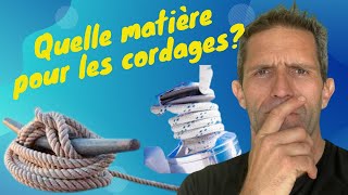 Quelle matière choisir pour le cordage sur un bateau [upl. by Assina]