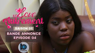 Bande Annonce Episode 04 Série  LOVE AUTREMENT  Saison 1 [upl. by Auhoj]