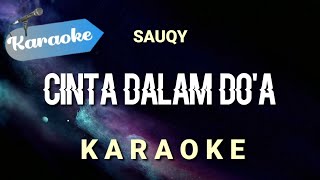 Karaoke Sauqy  Cinta dalam doa  Karaoke [upl. by Tletski]