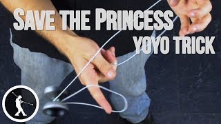 Learn the 1A Yoyo Trick Save the Princess [upl. by Lajes]