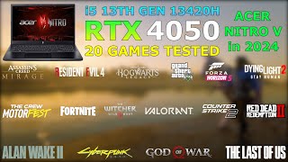 Acer Nitro V  RTX 4050  i5 13th Gen 13420H  20 Games Tested in 2024 [upl. by Ellenar]