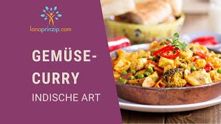 Ein veganes indisches Gemüse Curry Rezept zum Verlieben [upl. by Aneerehs]