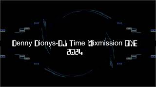 Denny DionysDJ Time Mixmission ONE 2024 UZIC RadioMärz 24 [upl. by Auguste]