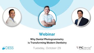 DESS amp PIC dental Webinar Why Dental Photogrammetry is Transforming Modern Dentistry [upl. by Atnima]