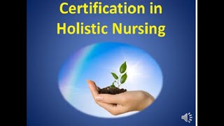 Certification in Holistic Nursing  long version [upl. by Ester926]