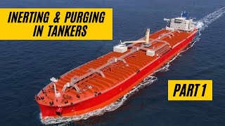 INERTING amp PURGING PART 1  TANKER WORK [upl. by Hephzibah876]