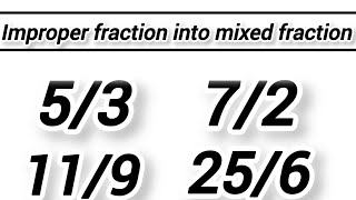 improper fractions into mixed fractionsmathimpropermixedfraction [upl. by Ettenor]