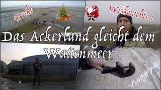 FarmVLOG74 Das Ackerland gleicht dem Wattenmeer [upl. by Nies]