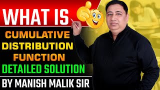 What is Cumulative Distribution Function Detailed Solution By Manish Malik Sir educationalcontent [upl. by Eiblehs]