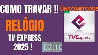 COMO TRAVAR O CONTADOR RELÓGIO DO TV EXPRESS EM 2024 TV BOXFIRE STICKREDPLAYDUNAUNITV [upl. by Ekralc]