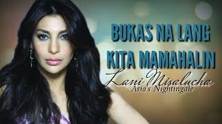 Lani Misalucha  Bukas Na Lang Kita Mamahalin Lyrics [upl. by Yttiy]