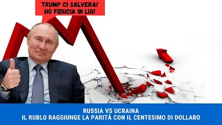 RUSSIA VS UCRAINA Il Rublo raggiunge la parità con il centesimo di dollaro [upl. by Fenton]