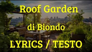 Biondo  Roof Garden Lyrics  Testo [upl. by Hedelman]