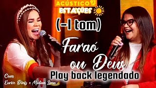 Faraó ou Deus 1 tom  Eurice e Midian  Play back legendado [upl. by Ethelbert]