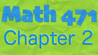 Math 471  Chapter 2 [upl. by Mmada]