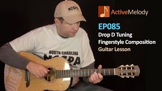 Original Fingerstyle in Drop D Tuning  Guitar Lesson  EP085 [upl. by Aikcin406]