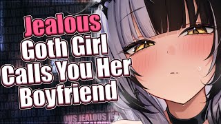 Jealous Goth Girl Calls You Her Boyfriend ❤ F4M ASMR Roleplay Jealous [upl. by Ahnavas199]