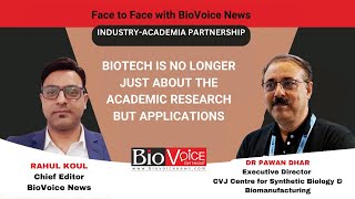 Face to Face Dr Pawan Dhar Executive Director CVJ Centre for Synthetic Biology amp Biomanufacturing [upl. by Nosemyaj]