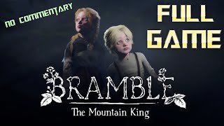 BRAMBLE The Mountain King  Full Game Walkthrough  No Commentary [upl. by Hatnamas]