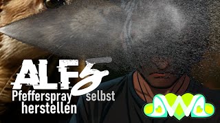 𝓃ℯ𝓊 𝗔𝗟𝗙 5  Essentielle Ausrüstung für die Tage des Donners Pfefferspray selbst herstellen [upl. by Kire]