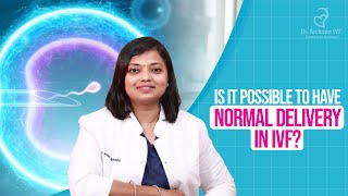 Is it Possible to Have Normal Delivery in IVF  Dr Archana S Ayyanathan [upl. by Orihakat]