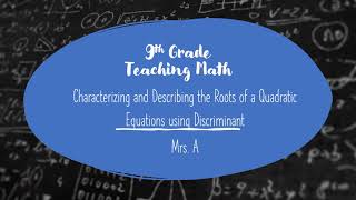 Characterizing and Describing the Roots of Quadratic Equation [upl. by Rehpotsirh]