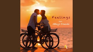 Feelings feat Abbeys Friends [upl. by Rollecnahc]