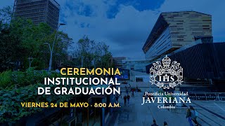 Ceremonia Institucional de Graduación  24 de mayo de 2024 800 am [upl. by Christi631]