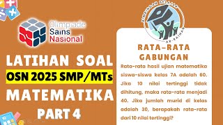 PART 4 LATIHAN SOAL OSN SMP 2025 MATEMATIKA  RATARATA GABUNGAN  BUKAN PREDIKSI OSN 2025 OSN2025 [upl. by Claribel]