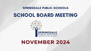 Springdale Public Schools  November 2024 School Board Meeting [upl. by Hewitt]