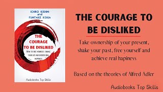 The Courage to Be Disliked FULL  Audiobooks [upl. by Enoob]