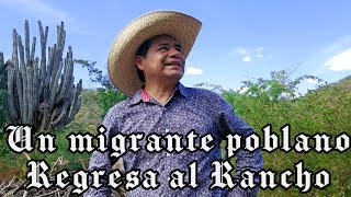 MIGRANTE POBLANO REGRESA AL RANCHO [upl. by Ylecara]