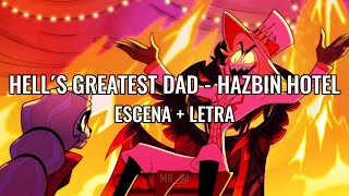 El mejor papá del infierno  Hells Greatest Dad SingAlong LETRA  Hazbin Hotel escena  letra [upl. by Edwin]