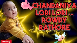 Chandaniya Lori Lori  Rowdy Rathore  Beautiful Animation  Lori Lori lyrics  Hindi lullaby song [upl. by Nireil]