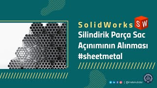 SolidWorks İle Silindirik Parçaların Sac Açınımını Almak [upl. by Atte]