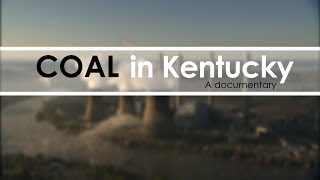 Coal In Kentucky Full Documentary [upl. by Aivatan20]