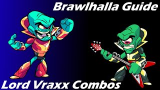 Brawlhalla Guide  Easy Lord Vraxx Combos [upl. by Jeb]