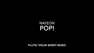 NAYEON 나연  POP  FluteViolin Sheet Music [upl. by Llehcim]