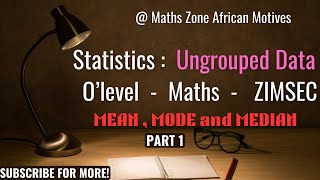 O level Mathematics Statistics Ungrouped Data  Mean Mode and Median with Frequency Tables [upl. by Christyna]