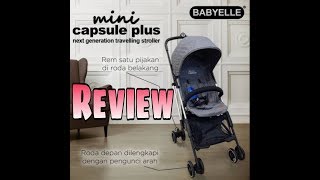 Review Stroller Babyelle Mini Capsule   Babyelle Mini Capsule Plus  Stroller Ringan Cabin Size [upl. by Frederico]